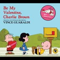 Guaraldi Vince - Be My Valentine, Charlie Brown i gruppen CD / Kommande / Pop-Rock hos Bengans Skivbutik AB (5576407)