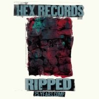 Various Artists - Ripped: Hex Records 25 Year Anniver i gruppen VINYL / Kommande / Pop-Rock hos Bengans Skivbutik AB (5576412)