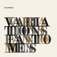 Philippe B - Variations Fantômes i gruppen CD / Svensk Folkmusik hos Bengans Skivbutik AB (5576430)