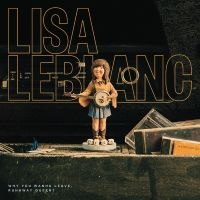 Leblanc Lisa - Why You Wanna Leave, Runaway Queen? i gruppen VINYL / Svensk Folkmusik hos Bengans Skivbutik AB (5576468)