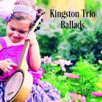 Kingston Trio The - Ballads i gruppen CD / Kommande / Svensk Folkmusik hos Bengans Skivbutik AB (5576477)