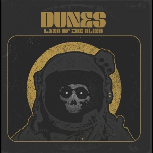 Dunes - Land Of The Blind i gruppen CD / Hårdrock hos Bengans Skivbutik AB (5576507)