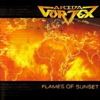 Arida Vortex - Flames Of Sunset i gruppen CD / Kommande / Hårdrock hos Bengans Skivbutik AB (5576536)