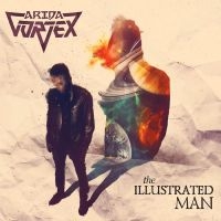 Arida Vortex - The Illustrated Man i gruppen CD / Kommande / Hårdrock hos Bengans Skivbutik AB (5576538)