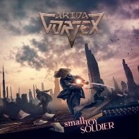 Arida Vortex - Small Toy Soldier i gruppen CD / Kommande / Hårdrock hos Bengans Skivbutik AB (5576539)