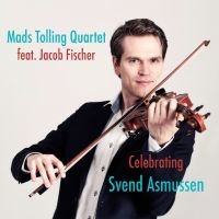 Mads Tolling - Celebrating Svend Asmussen i gruppen CD / Kommande / Jazz hos Bengans Skivbutik AB (5576591)