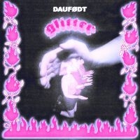 Daufødt - Glitter (Vinyl Lp) i gruppen VINYL / Kommande / Norsk Musik,Pop-Rock hos Bengans Skivbutik AB (5576649)