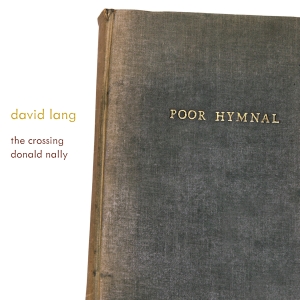 David Lang - Poor Hymnal i gruppen CD / Kommande / Klassiskt hos Bengans Skivbutik AB (5576737)