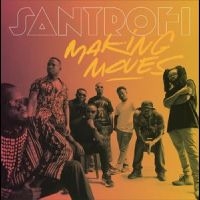 Santrofi - Making Moves i gruppen VINYL / Kommande / Pop-Rock hos Bengans Skivbutik AB (5576780)