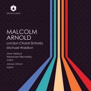 London Choral Sinfonia & Michael Waldron & Jack Liebeck - Malcolm Arnold i gruppen CD / Klassiskt hos Bengans Skivbutik AB (5576833)