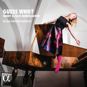 Olga Pashchenko - Fanny & Felix Mendelssohn: Guess Wh i gruppen CD / Kommande / Klassiskt hos Bengans Skivbutik AB (5576851)