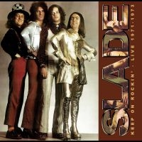 Slade - Keep On Rockin' - Live 1971-1973 i gruppen CD / Kommande / Pop-Rock hos Bengans Skivbutik AB (5576962)