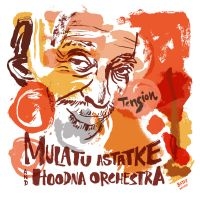 Mulatu Astatke & Hoodna Orchestra - Tension i gruppen VI TIPSAR / Fredagsreleaser / 2025-02-14 hos Bengans Skivbutik AB (5577036)