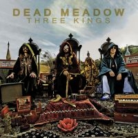 Dead Meadow - Three Kings i gruppen VINYL / Kommande / Pop-Rock hos Bengans Skivbutik AB (5577085)