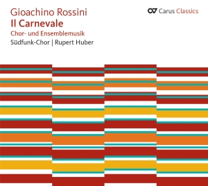 Rossini - Il Carnevale - Choral Music And Mus i gruppen VI TIPSAR / Julklappstips CD hos Bengans Skivbutik AB (5577557)