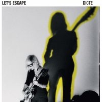 Dicte - Let's Escape i gruppen VINYL / Pop-Rock hos Bengans Skivbutik AB (5577600)