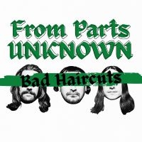 From Parts Unknown - Bad Haircuts i gruppen VINYL / Kommande / Pop-Rock hos Bengans Skivbutik AB (5577712)