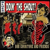 Corritore Bob & Friends - Doin' The Shout! i gruppen CD / Kommande / Blues hos Bengans Skivbutik AB (5577723)