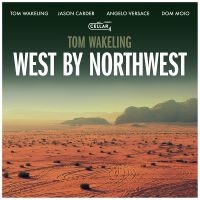 Tom Wakeling - West By Northwest i gruppen CD / Kommande / Jazz hos Bengans Skivbutik AB (5577733)