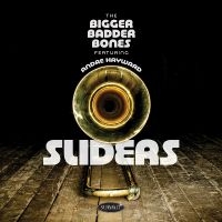 Bigger Badder Bones Featuring Andre - Sliders i gruppen CD / Kommande / Jazz hos Bengans Skivbutik AB (5577740)