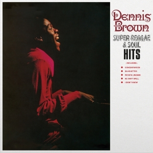 Dennis Brown - Super Reggae & Soul Hits i gruppen VINYL / Reggae hos Bengans Skivbutik AB (5577831)