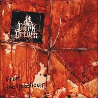 Dark Driven - From The Unbeliever i gruppen VINYL / Kommande / Hårdrock hos Bengans Skivbutik AB (5577979)