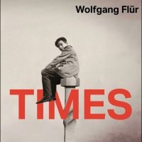 Wolfgang Flur - Times (2LP) i gruppen VI TIPSAR / Bengans Personal Tipsar / Bäst Hittills 2025 - MK hos Bengans Skivbutik AB (5578157)