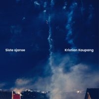 Kaupang Kristian - Siste Sjanse i gruppen VINYL / Kommande / Pop-Rock hos Bengans Skivbutik AB (5578175)