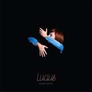 Lucius - Good Grief (Marbled Blue Vinyl) i gruppen ÖVRIGT / Övrigt / aub hos Bengans Skivbutik AB (5578275)