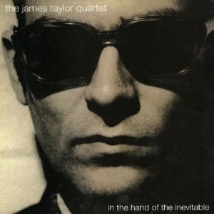 James Taylor Quartet The - In The Hand Of The Inevitable i gruppen CD / Kommande / Jazz hos Bengans Skivbutik AB (5578295)