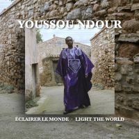 Youssou N'dour - Eclairer Le Monde - Light The World i gruppen CD / Kommande / Pop-Rock,World Music hos Bengans Skivbutik AB (5578297)