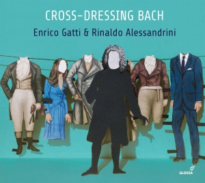 Enrico Gatti Rinaldo Alessandrini - Cross-Dressing Bach i gruppen CD / Klassiskt hos Bengans Skivbutik AB (5578406)