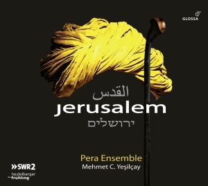 Mehmet C. Yesilcay Pera Ensemble - Jerusalem i gruppen CD / Klassiskt hos Bengans Skivbutik AB (5578407)