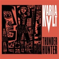 Karla Kvlt - Thunderhunter (Vinyl Lp + Cd) i gruppen VINYL / Kommande / Pop-Rock hos Bengans Skivbutik AB (5578543)