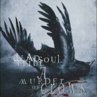 Deadsoul Tribe - A Murder Of Crows i gruppen VINYL / Kommande / Hårdrock hos Bengans Skivbutik AB (5578567)