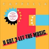 Capella - U Got 2 Let The Music i gruppen VINYL / Kommande / Pop-Rock hos Bengans Skivbutik AB (5578572)