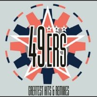 49Ers - Greatest Hits & Remixes i gruppen CD / Kommande / Pop-Rock hos Bengans Skivbutik AB (5578580)