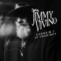 Vivino Jimmy - Gonna Be 2 Of Those Days i gruppen VI TIPSAR / Fredagsreleaser / 2025-02-14 hos Bengans Skivbutik AB (5578586)