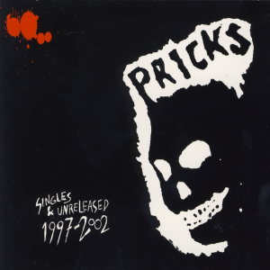 The Pricks - Singles & Unreleased 1997-2002 i gruppen Minishops / Zorch Productions hos Bengans Skivbutik AB (5578621)