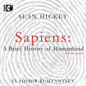 Sean Hickey - Sapiens - A Brief History Of Humank i gruppen CD / Kommande / Klassiskt hos Bengans Skivbutik AB (5578700)