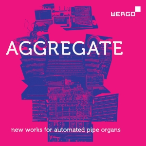 Various Artists - Aggregate - New Works For Automated i gruppen CD / Kommande / Klassiskt hos Bengans Skivbutik AB (5578730)