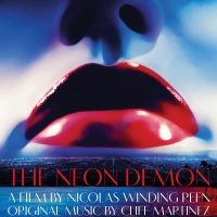 Martinez Cliff - The Neon Demon--Original Motion Pic i gruppen VINYL / Kommande / Pop-Rock hos Bengans Skivbutik AB (5578767)