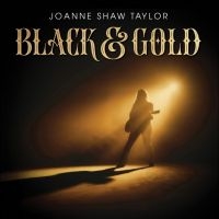 Shaw Taylor Joanne - Black & Gold i gruppen CD / Kommande / Blues,Pop-Rock hos Bengans Skivbutik AB (5578810)