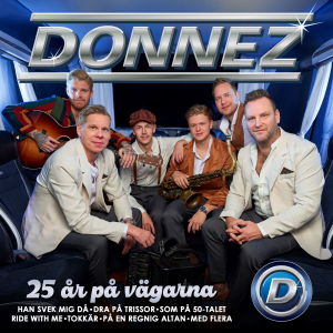 Donnez - 25 År På Vägarna i gruppen CD / Kommande / Dansband-Schlager,Svensk Musik hos Bengans Skivbutik AB (5578822)