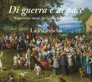 La Pifarescha - Di Guerra E Di Pace - Renaissance M i gruppen CD / Klassiskt hos Bengans Skivbutik AB (5578855)