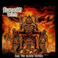 Humanity Delete - Hail The Blood Father i gruppen CD / Kommande / Hårdrock hos Bengans Skivbutik AB (5579015)