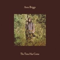 Briggs Anne - The Time Has Come (Green Vinyl) i gruppen VINYL / Kommande / Svensk Folkmusik hos Bengans Skivbutik AB (5579115)