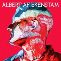 Albert Af Ekenstam - Ghost In Us i gruppen VINYL / Kommande / Pop-Rock hos Bengans Skivbutik AB (5579159)