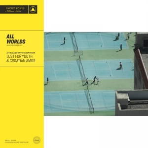 Lust For Youth & Croatian Amor - All Worlds i gruppen CD / Dance-Techno hos Bengans Skivbutik AB (5579744)