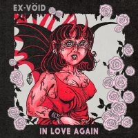 Ex-Vöid - In Love Again i gruppen VINYL / Nyheter / Pop-Rock hos Bengans Skivbutik AB (5579767)